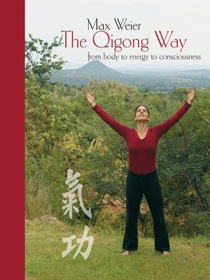 cover image of The Qigong Way--from body to consciousness